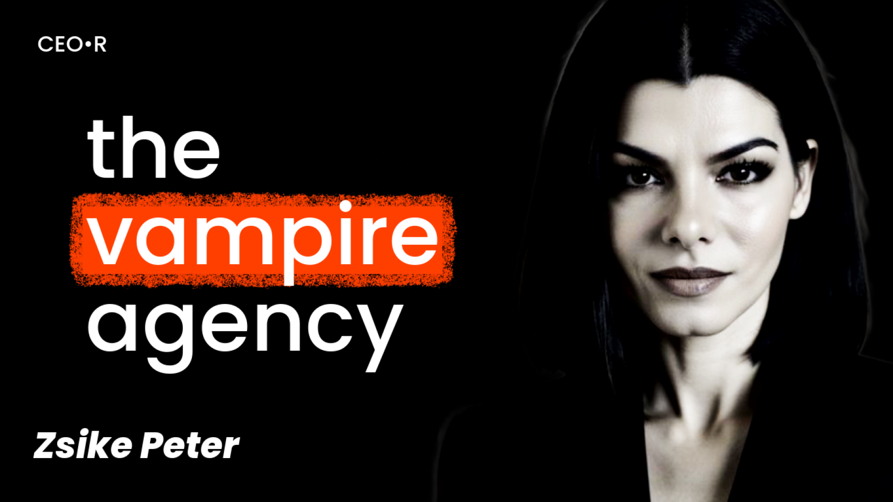 Zsike Peter: The Vampire Agency and Secrets to Authentic Branding – The CEO Retort Podcast