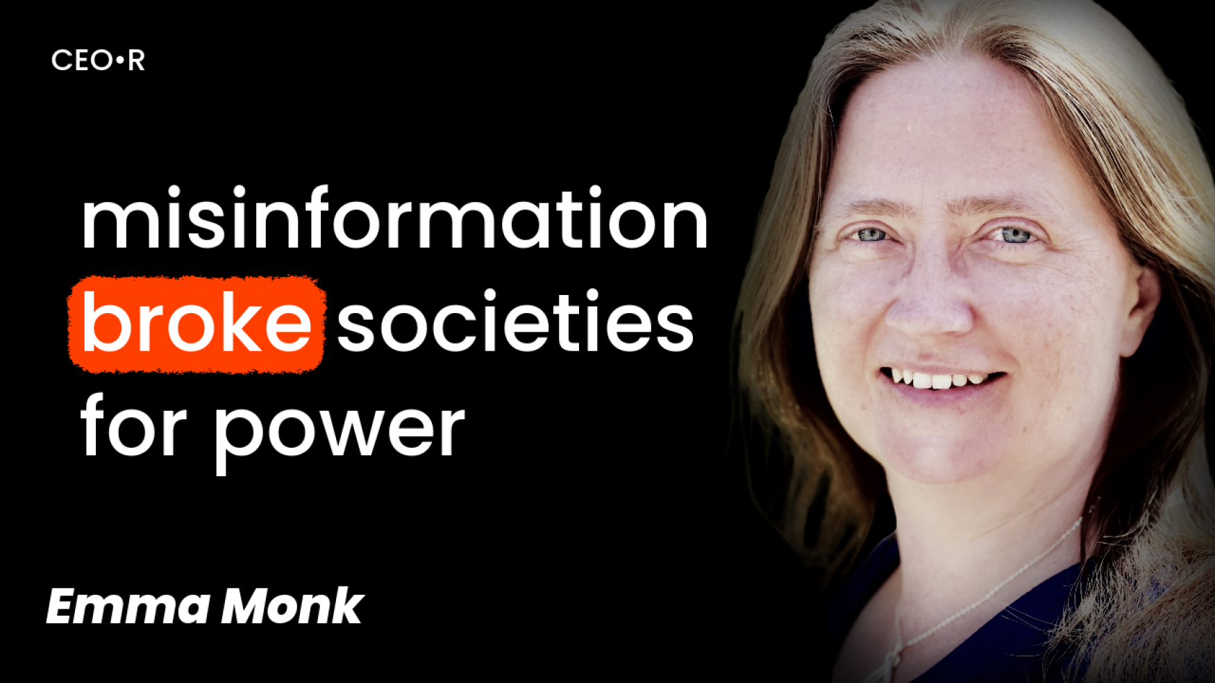 Emma Monk: Misinformation broke our societies for power | The CEO Retort Podcast