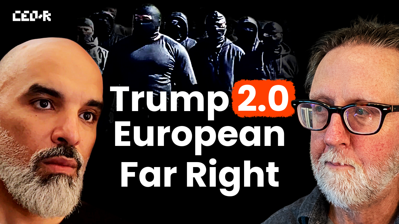 Scott Lucas Explains How Trump 2.0 Fueled The Rise of European Far-Right Groups, Benefiting Russia! | The CEO Retort